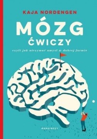 Кайя Норденген - Mózg ćwiczy, czyli jak utrzymać umysł w dobrej formie