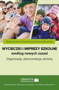 Małgorzata Celuch - Wycieczki i imprezy szkolne według nowych zasad