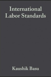 Каушик Басу - International Labor Standards