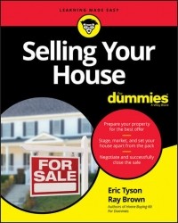 Эрик Тайсон - Selling Your House For Dummies