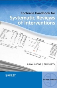 Салли Грин - Cochrane Handbook for Systematic Reviews of Interventions