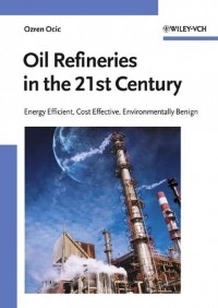 Ozren  Ocic - Oil Refineries in the 21st Century