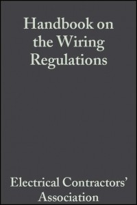 Electrical Contractors Association (ECA) - Handbook on the Wiring Regulations