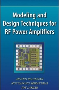 Arvind  Raghavan - Modeling and Design Techniques for RF Power Amplifiers