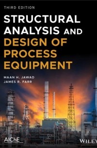 Structural Analysis and Design of Process Equipment