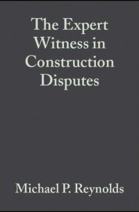 The Expert Witness in Construction Disputes