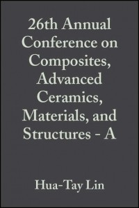 Mrityunjay  Singh - 26th Annual Conference on Composites, Advanced Ceramics, Materials, and Structures - A