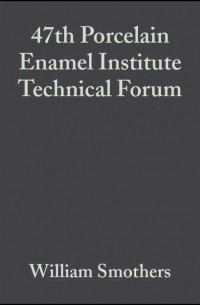 William Smothers J. - 47th Porcelain Enamel Institute Technical Forum