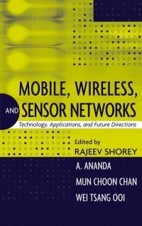  - Mobile, Wireless, and Sensor Networks