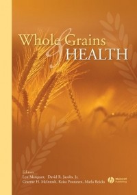 Len  Marquart - Whole Grains and Health