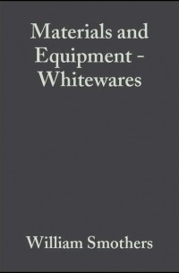 William Smothers J. - Materials and Equipment - Whitewares