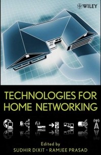 Sudhir  Dixit - Technologies for Home Networking