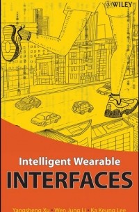 Yangsheng  Xu - Intelligent Wearable Interfaces