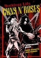  - Guns N’ Roses: Reckless life. Графический роман