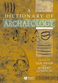 Ян Шоу - A Dictionary of Archaeology