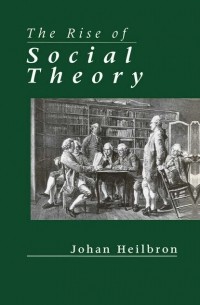 The Rise of Social Theory