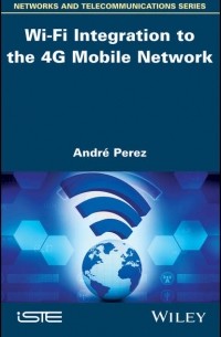 Andre  Perez - Wi-Fi Integration to the 4G Mobile Network
