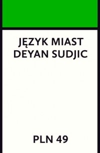 Deyan  Sudjic - Język miast