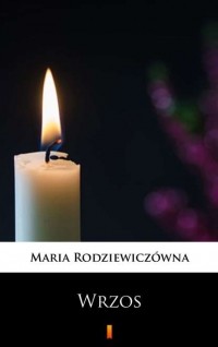 Maria Rodziewicz?wna - Wrzos