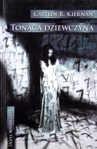 Caitlin R. Kiernan - Tonąca dziewczyna