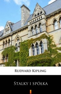 Rudyard Kipling - Stalky i spółka