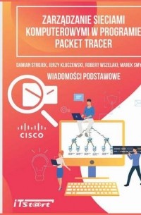 Marek Smyczek - Zarządzanie sieciami komputerowymi w programie Packet Tracer