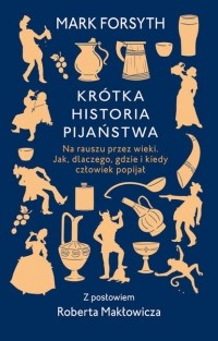 Марк Форсайт - Krótka historia pijaństwa. Na rauszu przez wieki