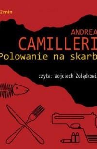 Андреа Камиллери - Polowanie na skarb