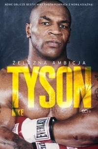  - Tyson. Żelazna ambicja