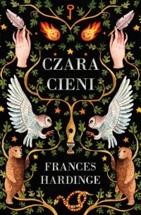 Frances Hardinge - Czara Cieni