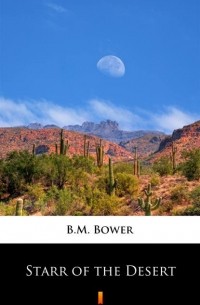 Б. М. Бауэр - Starr of the Desert