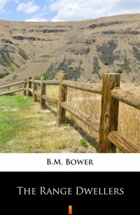 Б. М. Бауэр - The Range Dwellers