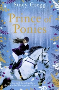 Stacy  Gregg - Prince of Ponies