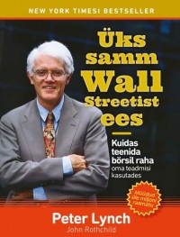 Peter Lynch - Üks samm Wall Streetist ees