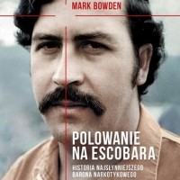 Марк Боуден - Polowanie na Escobara