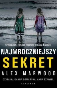 Алекс Марвуд - Najmroczniejszy sekret