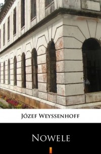 J?zef Weyssenhoff - Nowele