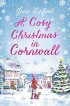 Jane  Linfoot - A Cosy Christmas in Cornwall