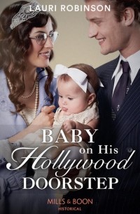 Lauri  Robinson - Baby On His Hollywood Doorstep