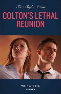 Tara Quinn Taylor - Colton's Lethal Reunion