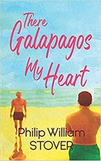 Филип Уильям Стовер - There Galapagos My Heart