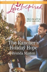 Бренда Минтон - The Rancher's Holiday Hope