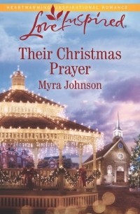 Myra  Johnson - Their Christmas Prayer