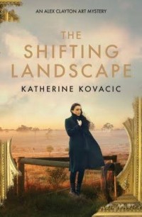 Кэтрин Ковачич - The Shifting Landscape