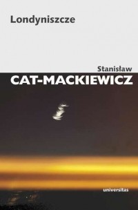 Stanisław Cat-Mackiewicz - Londyniszcze