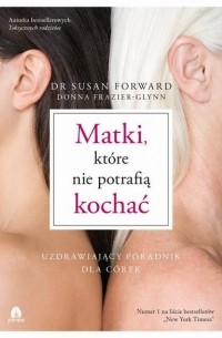  - Matki, które nie potrafią kochać