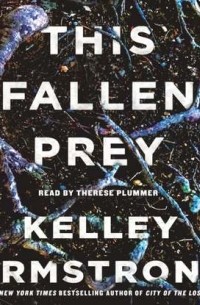 Келли Армстронг - This Fallen Prey