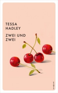 Tessa  Hadley - Zwei und zwei