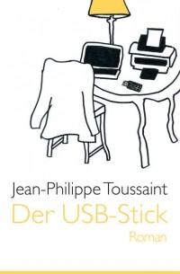 Жан-Филипп Туссен - Der USB-Stick