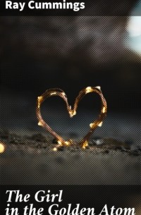 The Girl in the Golden Atom